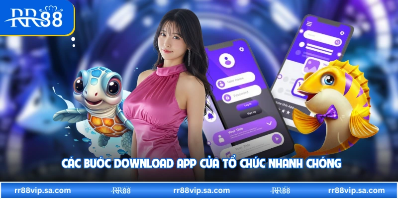 Các bước download app của tổ chức nhanh chóng 