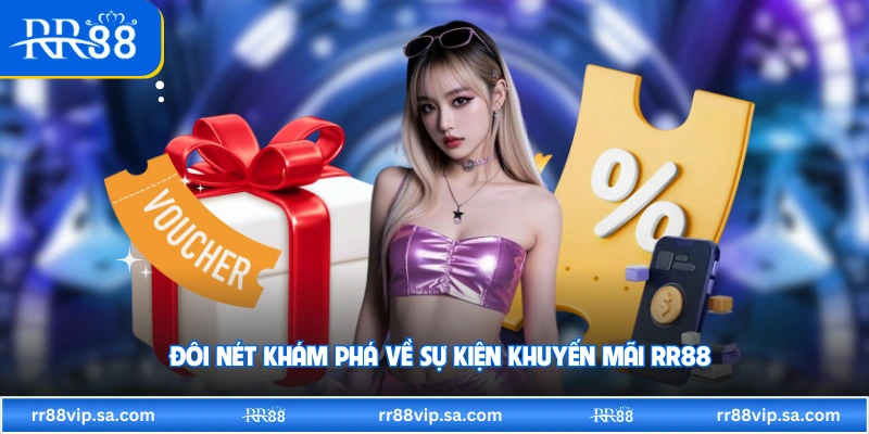 Đôi nét khám phá về sự kiện khuyến mãi RR88