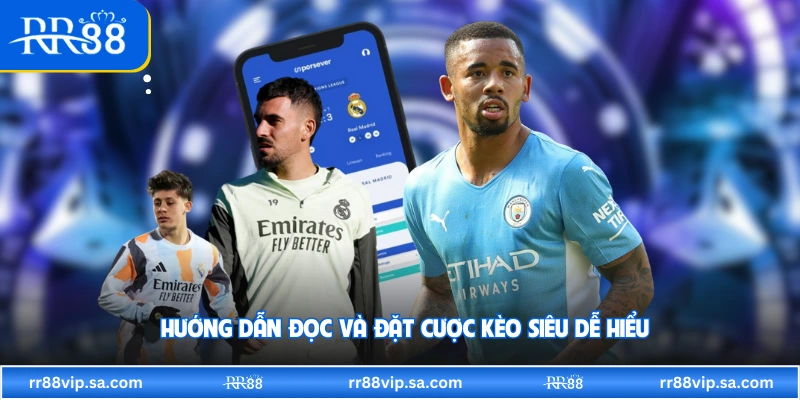 Hướng dẫn đọc và đặt cược kèo siêu dễ hiểu