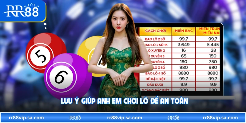Lưu ý giúp anh em chơi lô đề an toàn